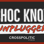 Choc Knox Unplugged