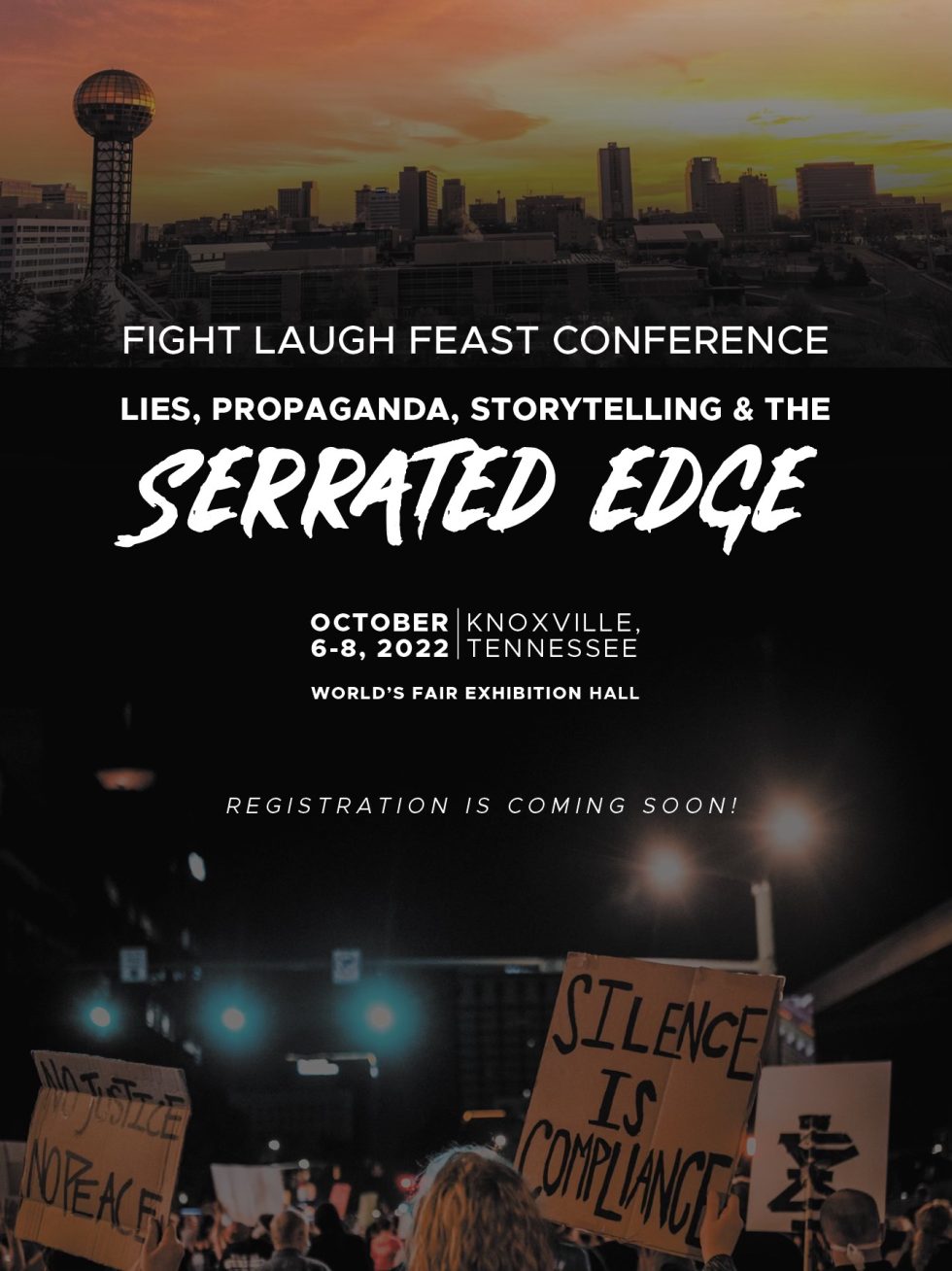 Fight Laugh Feast Conference Lies, Propaganda, and the Serrated Edge