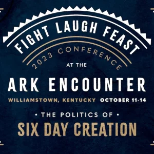 Fight, Laugh & Feast | Christian Network, The politics of Six Days Creation Conference
