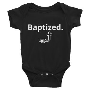CrossPolitic Newborn Baptized. Onesie